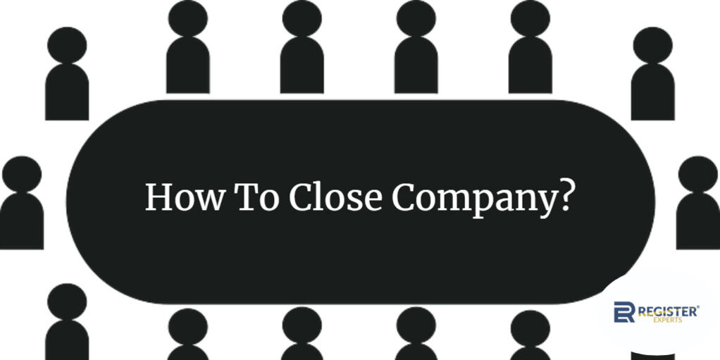 How To Close A Private Limited Company Registerexperts